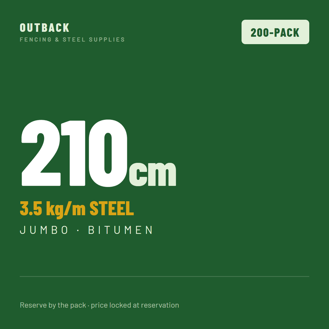 Reserve Batch spec tile — 200-pack of 210cm Jumbo bitumen Outback Pickets, 3.5 kg/m